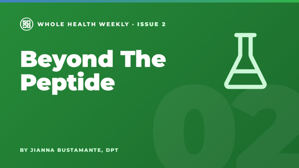 Whole Health Weekly issue 2 cover: Beyond The Peptide