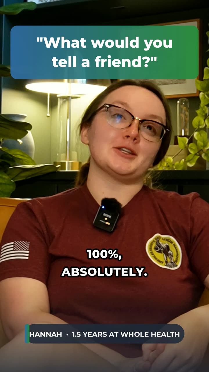 Hannah, a Whole Health client, answering: What would you tell a friend?