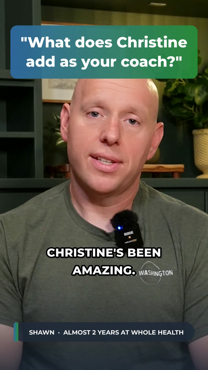 Shawn, a Whole Health client, answering: What does Christine add as your coach?