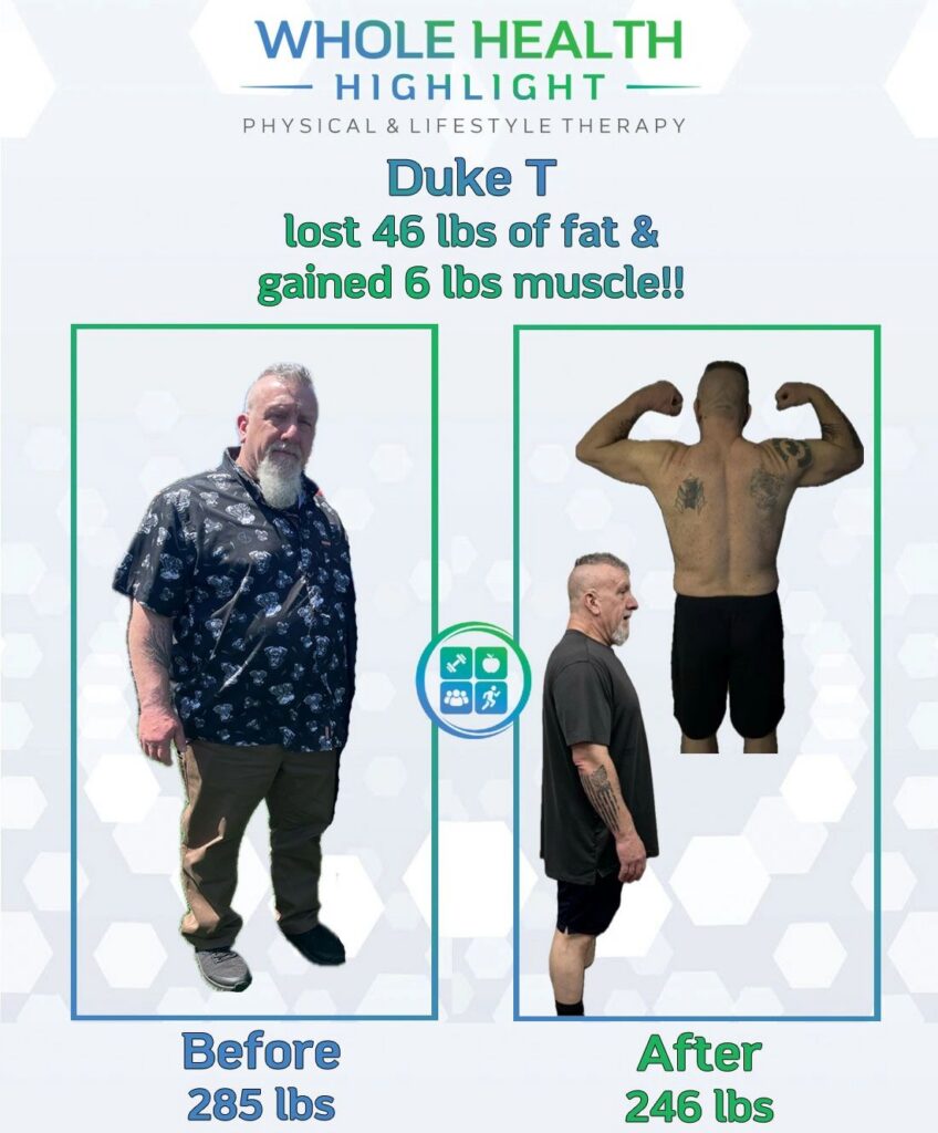 Whole Health Highlight: Duke T. lost 46 pounds of fat and gained 6 pounds of muscle.
