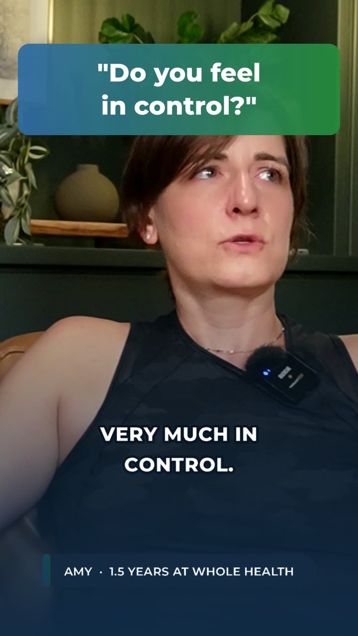 Amy, a Whole Health client, answering: Do you feel in control?