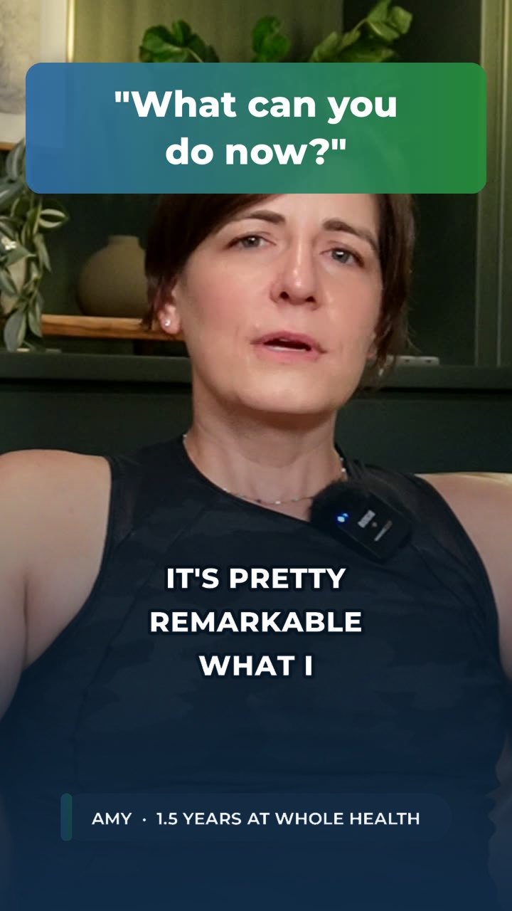 Amy, a Whole Health client, answering: What can you do now?